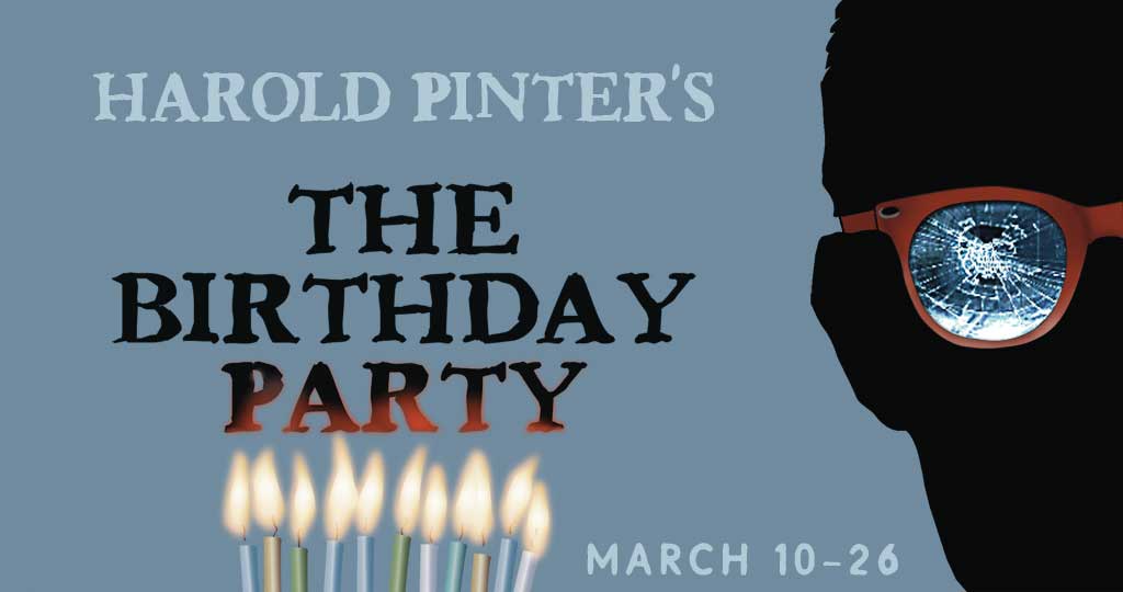 The Birthday Party By Harold Pinter - Grand Center Arts District