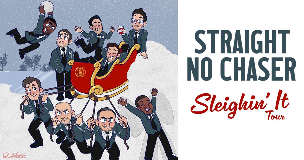 Straight No Chaser: Sleighin' It Tour - Grand Center Arts District